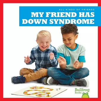 My Friend Has Down Syndrome cover