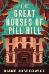 The Great Houses of Pill Hill cover