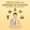 Unusual Essays of an Unknown Sri Vaishnava cover