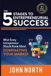 The 5 Stages To Entrepreneurial Success cover