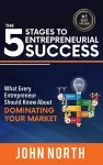 The 5 Stages To Entrepreneurial Success cover