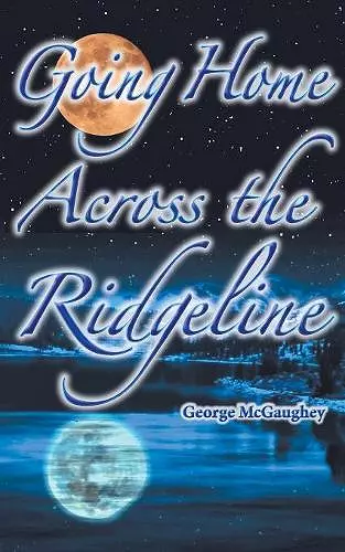 Going Home Across the Ridgeline cover