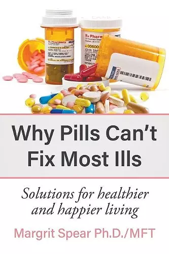 Why Pills Can't Fix Most Ills cover