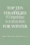 Top Ten Strategies To Prepare Your Horse For Winter cover