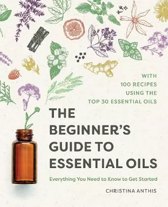 The Beginner's Guide to Essential Oils cover