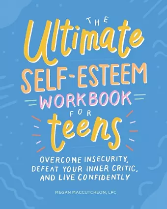 The Ultimate Self-Esteem Workbook for Teens cover