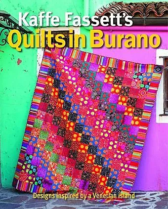Kaffe Fassett′s Quilts in Burano cover