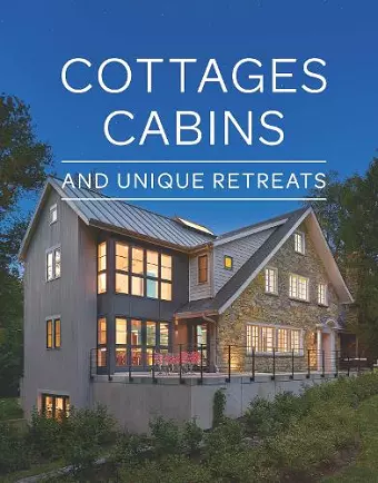 Cottages, Cabins, and Unique Retreats cover