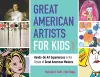 Great American Artists for Kids cover