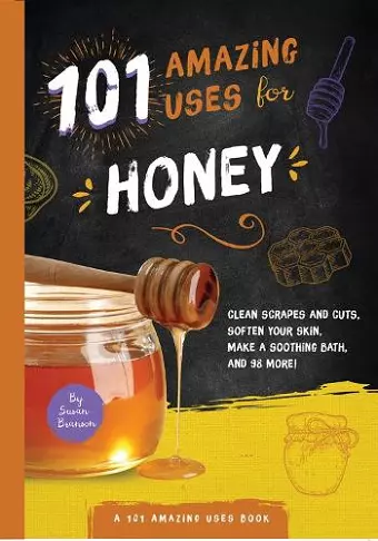 101 Amazing Uses for Honey cover