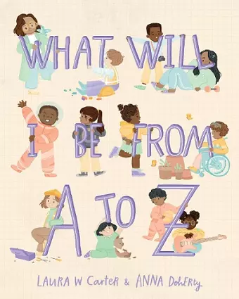 What Will I Be from A to Z cover