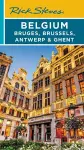 Rick Steves Belgium: Bruges, Brussels, Antwerp & Ghent (Fourth Edition) cover
