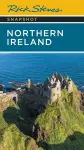Rick Steves Snapshot Northern Ireland (Seventh Edition) cover
