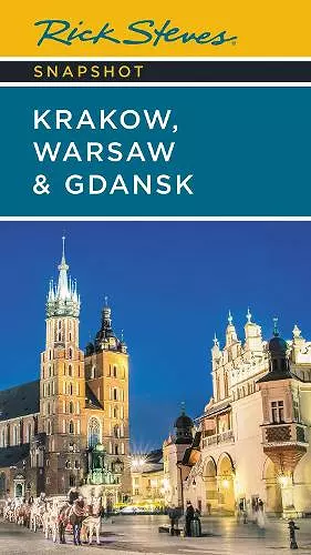 Rick Steves Snapshot Krakow, Warsaw & Gdansk (Seventh Edition) cover