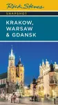 Rick Steves Snapshot Krakow, Warsaw & Gdansk (Seventh Edition) cover