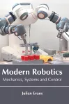 Modern Robotics: Mechanics, Systems and Control cover