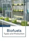 Biofuels: Types and Production cover