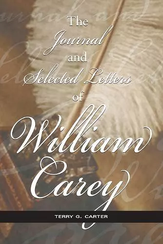 The Journal and Selected Letters of William Carey cover