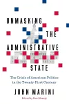 Unmasking the Administrative State cover