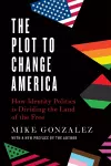 The Plot to Change America cover