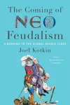 The Coming of Neo-Feudalism cover