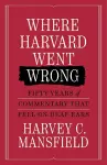 Where Harvard Went Wrong cover