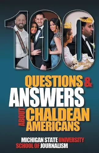 100 Questions and Answers About Chaldean Americans, Their Religion, Language and Culture cover