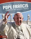 Pope Francis: Leader of the Catholic Church cover