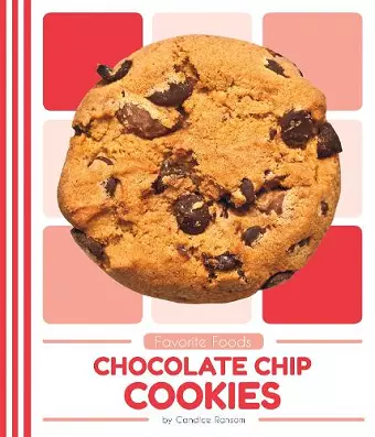 Favorite Foods: Chocolate Chip Cookies cover