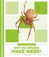 Why Do Spiders Make Webs? cover