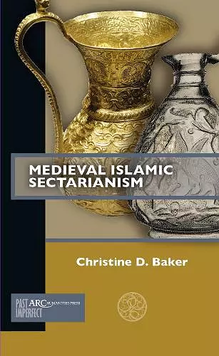 Medieval Islamic Sectarianism cover