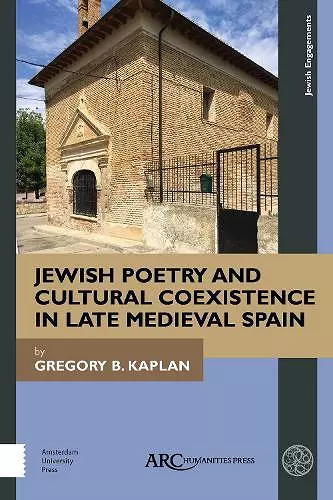 Jewish Poetry and Cultural Coexistence in Late Medieval Spain cover