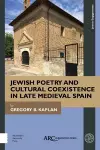 Jewish Poetry and Cultural Coexistence in Late Medieval Spain cover