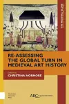 Re-Assessing the Global Turn in Medieval Art History cover