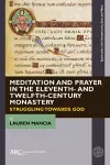 Meditation and Prayer in the Eleventh- and Twelfth-Century Monastery cover