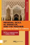 Medieval Sicily, al-Andalus, and the Maghrib cover