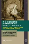 The Monastic Dimension of Identity Politics cover