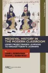 Medieval History in the Modern Classroom cover