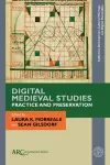 Digital Medieval Studies—Practice and Preservation cover