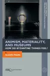 Animism, Materiality, and Museums cover