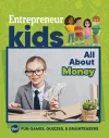 Entrepreneur Kids: All About Money cover