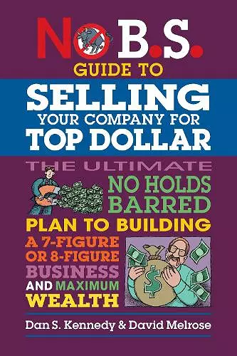 No B.S. Guide to Growing a Business to Sell for Top Dollar cover