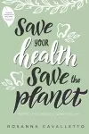 Save Your Health Save the Planet cover