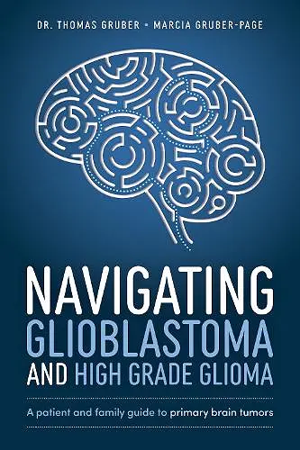 Navigating Glioblastoma and High-Grade Glioma cover