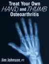 Treat Your Own Hand and Thumb Osteoarthritis cover