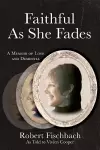 Faithful As She Fades cover