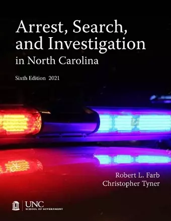 Arrest, Search, and Investigation in North Carolina cover