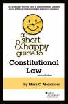 A Short & Happy Guide to Constitutional Law cover