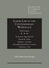 Labor Law in the Contemporary Workplace cover