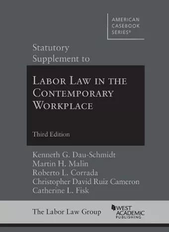 Statutory Supplement to Labor Law in the Contemporary Workplace cover